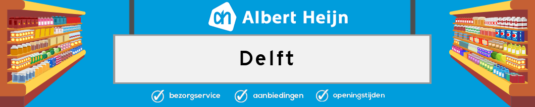 Albert Heijn Delft