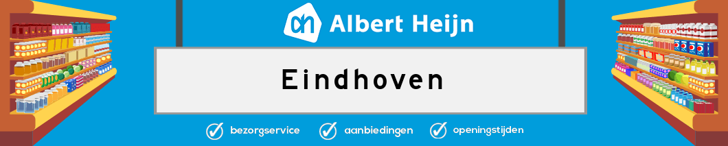 Albert Heijn Eindhoven