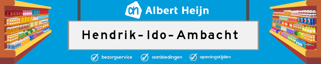 Albert Heijn Hendrik-Ido-Ambacht