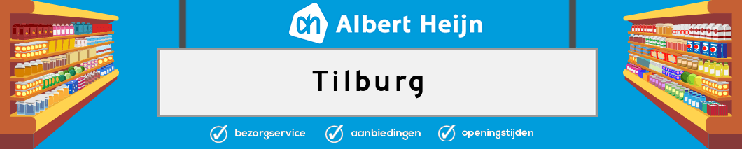 Albert Heijn Tilburg