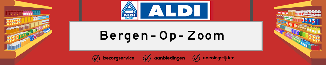 Aldi Bergen Op Zoom