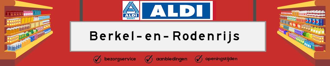 Aldi Berkel en Rodenrijs