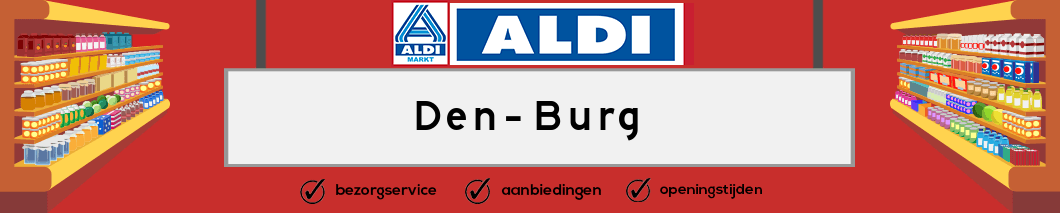 Aldi Den Burg