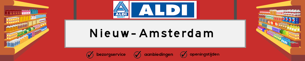 Aldi Nieuw-Amsterdam