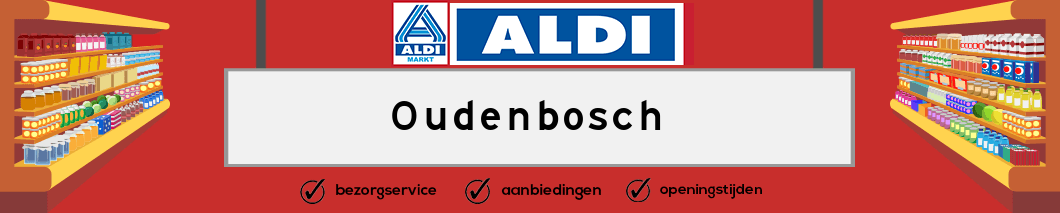 Aldi Oudenbosch