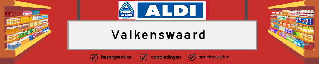 Aldi Valkenswaard