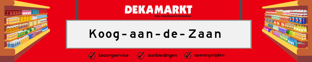 DekaMarkt Koog aan de Zaan