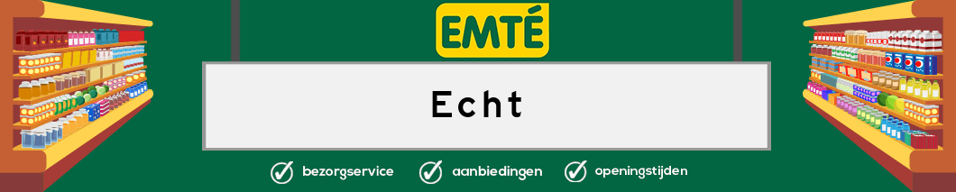 EMTE Echt