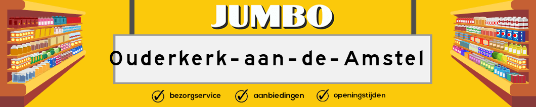 Jumbo Ouderkerk aan de Amstel