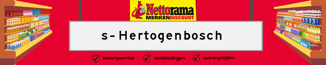 Nettorama s-Hertogenbosch