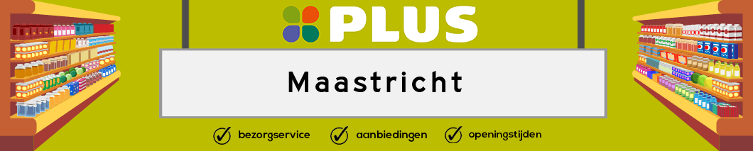 Plus Maastricht