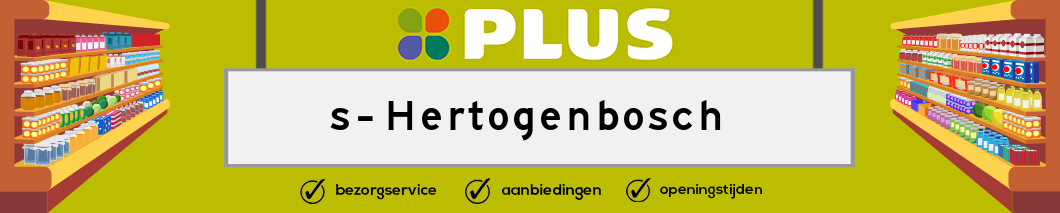 Plus s-Hertogenbosch